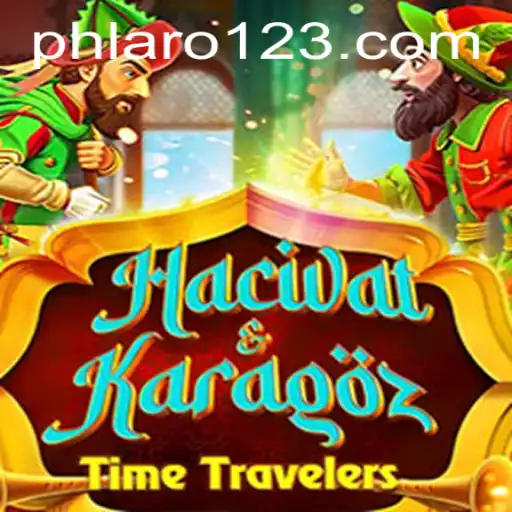 Discovering the Enchanting World of HacivatandKaragoz: A PHLARO Adventure