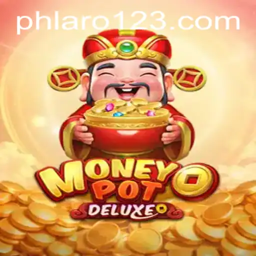 Unveiling MoneyPotDELUXE: The Ultimate Gaming Experience with PHLARO